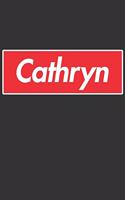 Cathryn: Cathryn Planner Calendar Notebook Journal, Personal Named Firstname Or Surname For Someone Called Cathryn For Christmas Or Birthdays This Makes The 