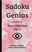 Sudoku Genius Mind Exercises Volume 1: Brilliant, Alabama State of Mind Collection