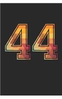 Blank Lined Journal, Notebook, Diary, Planner - 44 Lucky Number Sports Team No. 44 Age Year 1944 - 44th Birthday Gift For 44 Years Old Men and Women
