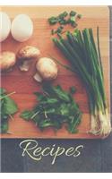 Recipes: Blank Recipe Journal to Write in for Women, Food Cookbook Design, Document all Your Special Recipes and Notes for Your Favorite ... for Women, Wife,