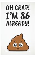 Oh Crap! I'm 86 Already!