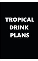 2020 Daily Planner Funny Humorous Tropical Drink Plans 388 Pages: 2020 Planners Calendars Organizers Datebooks Appointment Books Agendas