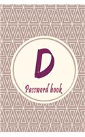 Initials Letter "D" Password Book: Lovely Password keeper, Best way to Track Website, Username, Password and easily Tabbed in Alphabetical Order -Special Password Journal with the Let