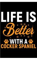 Life Is Better With A Cocker Spaniel