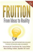 Fruition - From Ideas to Reality