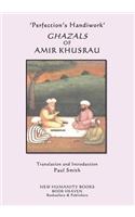 'Perfection's Handiwork' GHAZALS OF AMIR KHUSRAU
