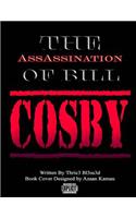 The AssAssination of Bill Cosby