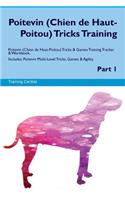 Poitevin (Chien de Haut-Poitou) Tricks Training Poitevin Tricks & Games Training Tracker & Workbook. Includes: Poitevin Multi-Level Tricks, Games & Agility. Part 1