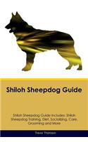 Shiloh Sheepdog Guide Shiloh Sheepdog Guide Includes: Shiloh Sheepdog Training, Diet, Socializing, Care, Grooming, Breeding and More