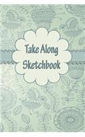 Take Along Sketchbook: Blank Paper for Writing, Drawing, or Doodling
