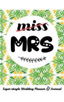 Miss Mrs Super-Simple Wedding Planner & Journal: Wedding Planning Book Organizer Compact Planner with Handy Checklists