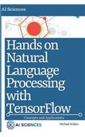 Hands on Natural Language Processing with Tensorflow: Concepts and Applications
