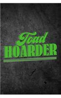 Toad Hoarder: Funny Journal For Pet Owners: Blank Lined Notebook For Herping To Write Notes & Writing