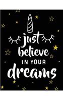 Just Believe in Your Dreams: Unicorn Weekly Planner 2019 Weekly Views with To-Do Lists, Funny Holidays & Inspirational Quotes 2019 Organizer with Vision Board, Notes and Much Mo