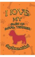 I Love My Glen of Imaal Terrier - Dog Owner Notebook: Doggy Style Designed Pages for Dog Owner to Note Training Log and Daily Adventures.(91 I Love My Dog)
