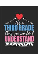 It's A Third Grade Thing You Wouldn't Understand: Wide Ruled Composition Notebook Journal