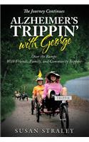 Journey Continues Alzheimer's Trippin' with George