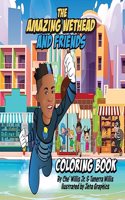 Amazing Wethead and Friends Coloring Book