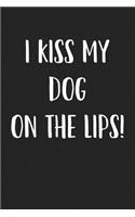 I Kiss My Dog on the Lips