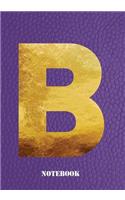 B Notebook: Letter 'b' Notebook, Composition, Exercise or Log or Study Book - Purple Cover