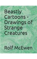 Beastly Cartoons - Drawings of Strange Creatures