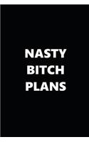 2019 Daily Planner Funny Theme Nasty Bitch Plans Black White 384 Pages: 2019 Planners Calendars Organizers Datebooks Appointment Books Agendas