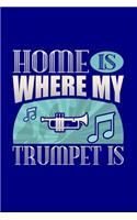 Home Is Where My Trumpet Is