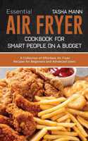 Essential Air Fryer Cookbook for Smart People on a Budget