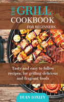 The Grill Cookbook For Beginners