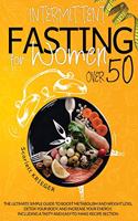 Intermittent Fasting for Women Over 50