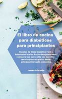 El libro de cocina para diabéticos para principiantes