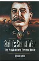 Stalin's Secret War: the Nkvd on the Eastern Front