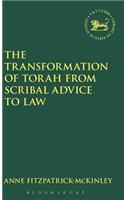 The Transformation of Torah from Scribal Advice to Law