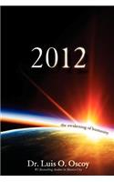 2012 - The Awakening of Humanity