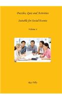 Puzzles, Quiz and Activities Suitable for Social Events Volume 4