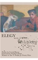 Elegy with a Glass of Whiskey