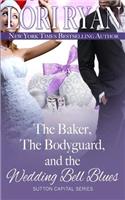 The Baker, the Bodyguard, and the Wedding Bell Blues