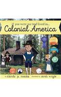 If You Were Me and Lived in... Colonial America