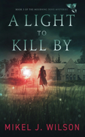 Light to Kill By