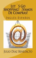 Let´S Go Shopping! ¡Vamos De Compras! Inglés-Español