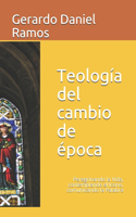 Teología del cambio de época