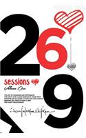 269 Sessions: The Art of Choosing and Performing the Right Love Making Sessions is Yours Now! Discover 269 Balanced and Fulfilling Love Making Sessions You Need t