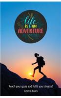 Life Is An Adventure
