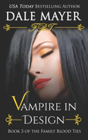 Vampire in Design: (3 Family Blood Ties)