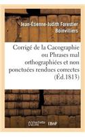 Corrigé de la Cacographie Ou Phrases Mal Orthographiées Et Non Ponctuées Rendues Correctes