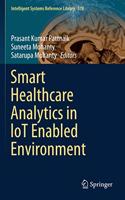 Smart Healthcare Analytics in Iot Enabled Environment