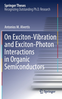 On Exciton-Vibration and Exciton-Photon Interactions in Organic Semiconductors