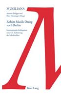 Robert Musils Drang Nach Berlin