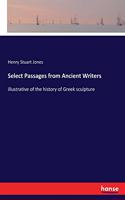 Select Passages from Ancient Writers