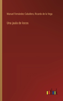 jaula de locos